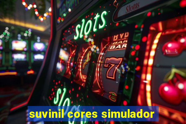 suvinil cores simulador